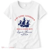So Long London Had A Good Run Women's T-Shirt thumb 0