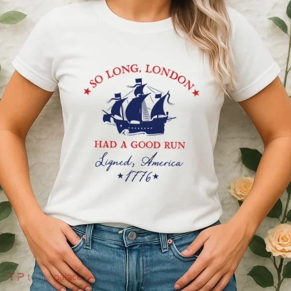 So Long London Had A Good Run Women's T-Shirt