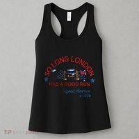 So Long London Had A Good Run Funny 4th Of July Women's Tank Top thumb 3