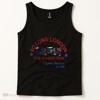 So Long London Had A Good Run Funny 4th Of July Tank Top thumb 2