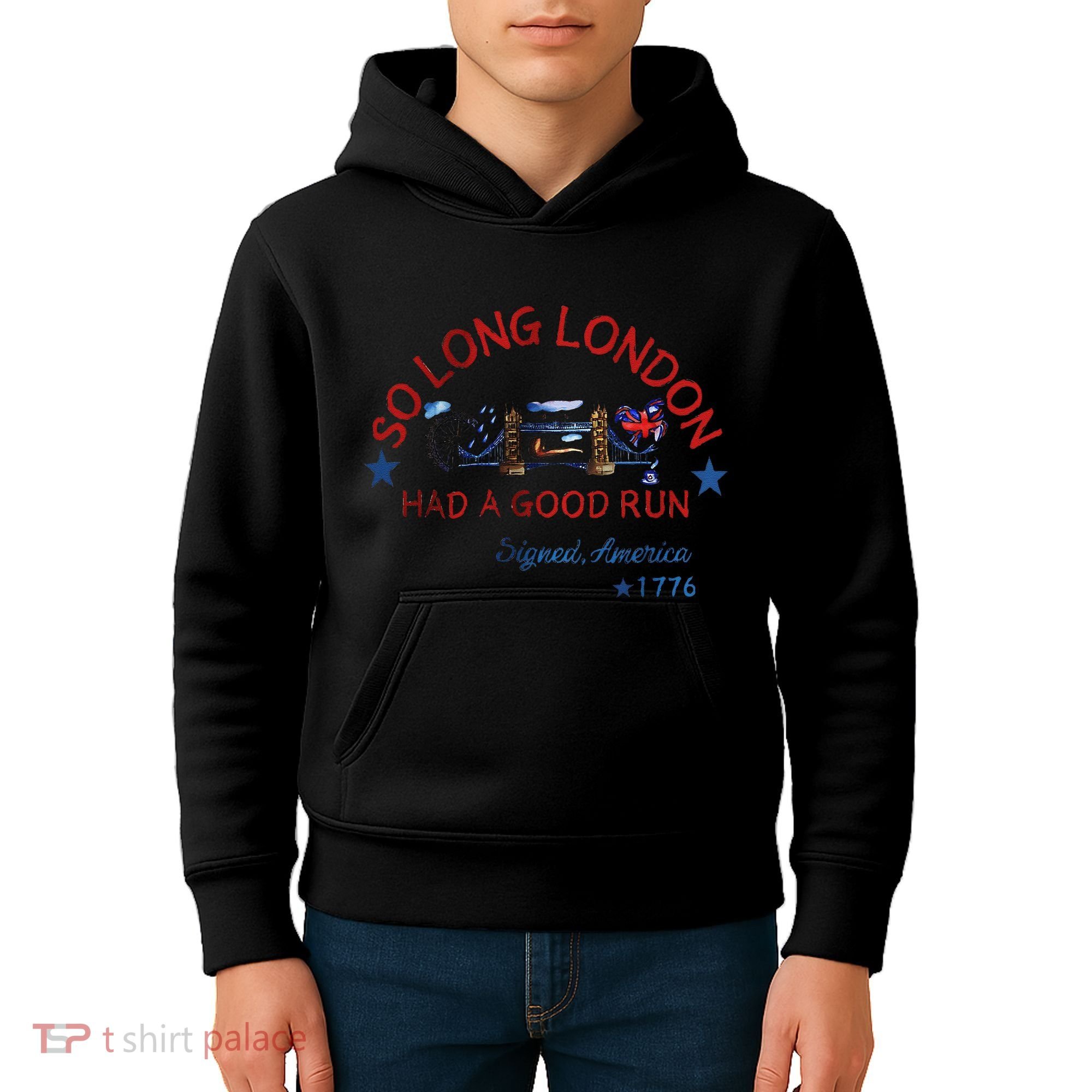 So Long London Had A Good Run Funny 4th Of July Kids Hoodie