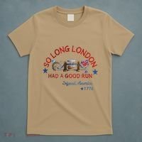 So Long London Had A Good Run Funny 4th Of July T-Shirt thumb 5