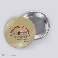 So Long London Had A Good Run Funny 4th Of July Button thumb 0