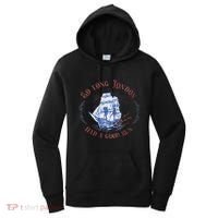 So Long London Had A Good Run Funny 4th Of July Women's Hoodie thumb 0