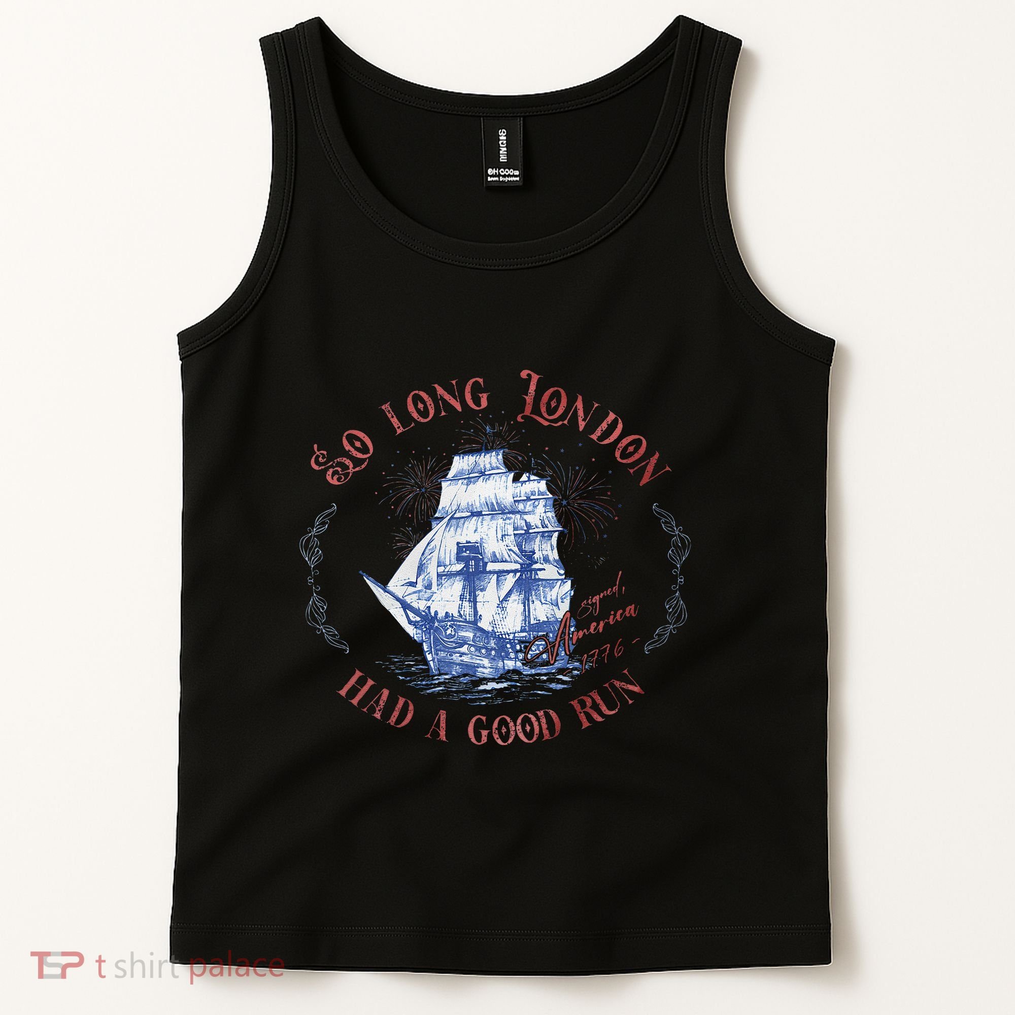 So Long London Had A Good Run Funny 4th Of July Tank Top