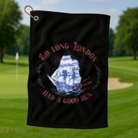 So Long London Had A Good Run Funny 4th Of July Golf Towel thumb 1