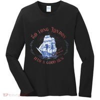 So Long London Had A Good Run Funny 4th Of July Women's Long Sleeve Shirt thumb 0
