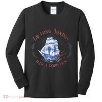So Long London Had A Good Run Funny 4th Of July Kids Long Sleeve Shirt thumb 0