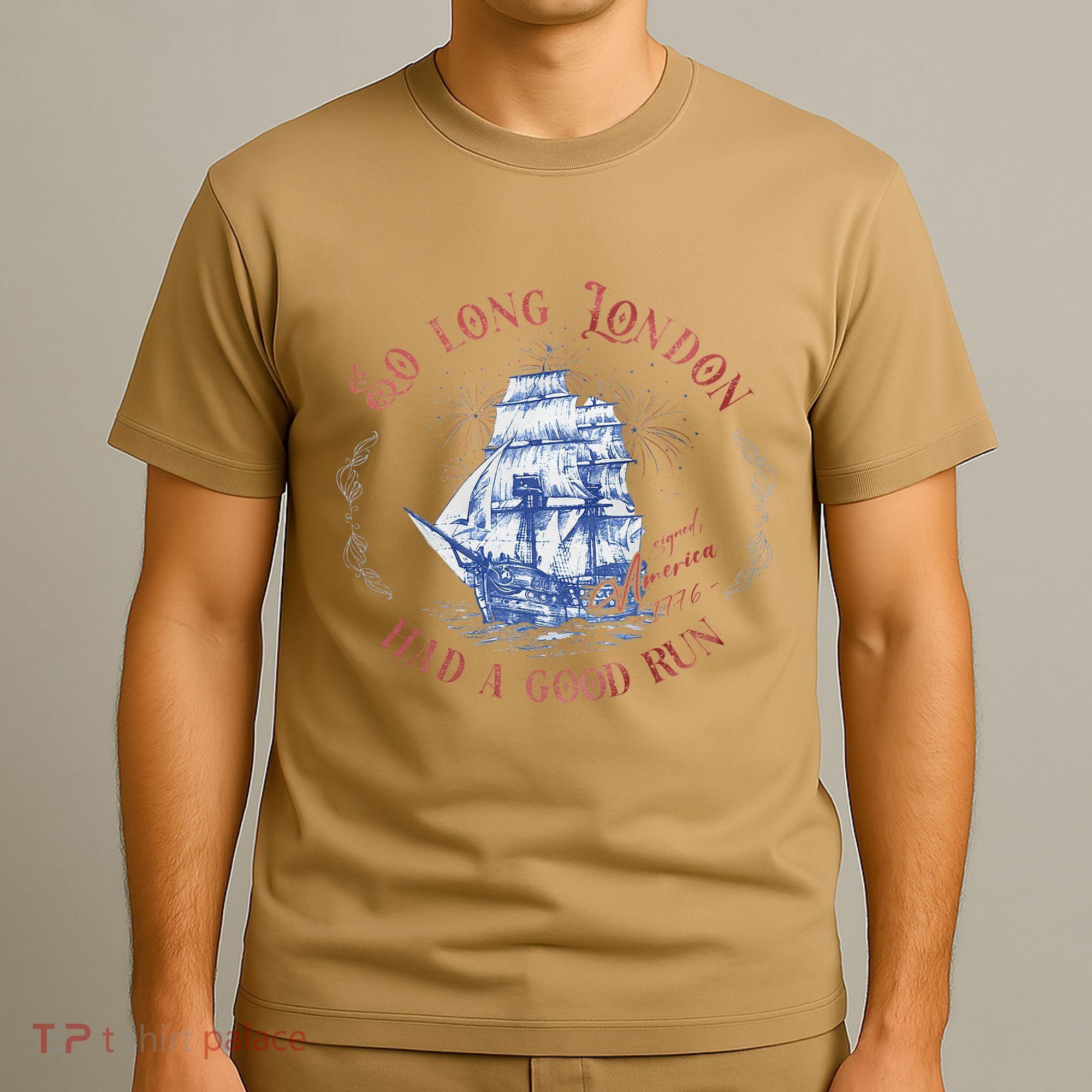 So Long London Had A Good Run Funny 4th Of July T-Shirt
