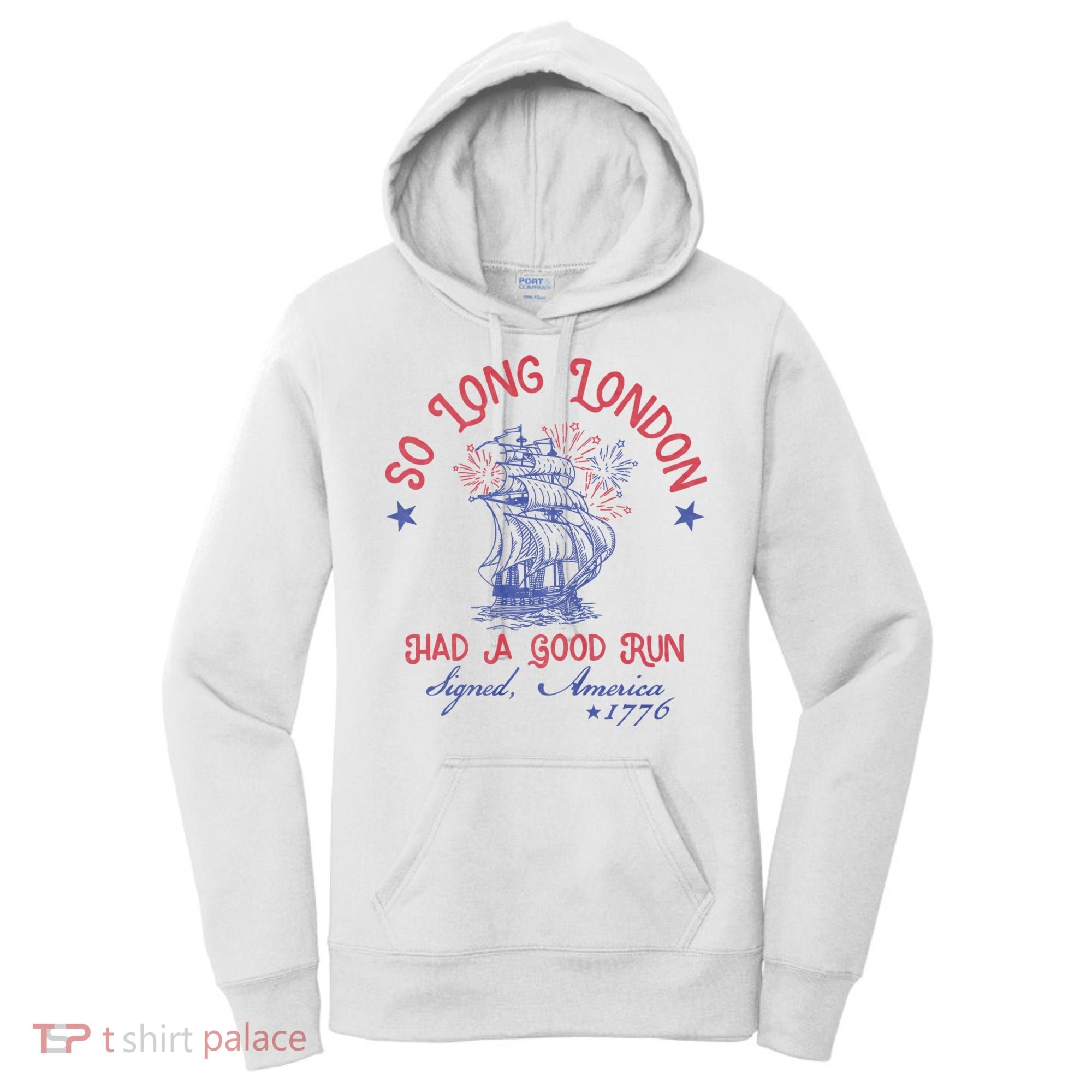 So Long London 4th Of July 1776 Usa Patriotic Women's Hoodie