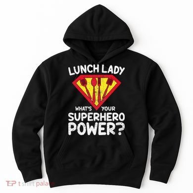 Superhero Lunch Lady Back to School Novelty Hoodie