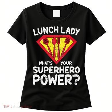 Superhero Lunch Lady Back to School Novelty Women's T-Shirt