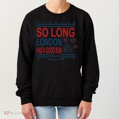 So Long London Had A Good Run Taylor Lover Women's Sweatshirt
