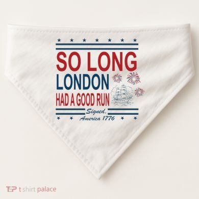 So Long London Had A Good Run Taylor Lover USA-Made Doggie Bandana
