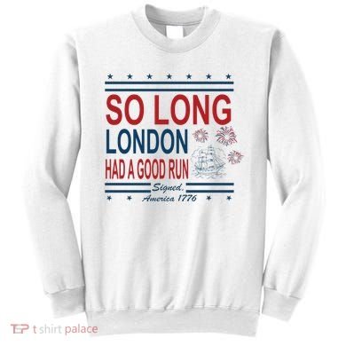 So Long London Had A Good Run Taylor Lover Sweatshirt