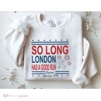 So Long London Had A Good Run Taylor Lover Sweatshirt thumb 2