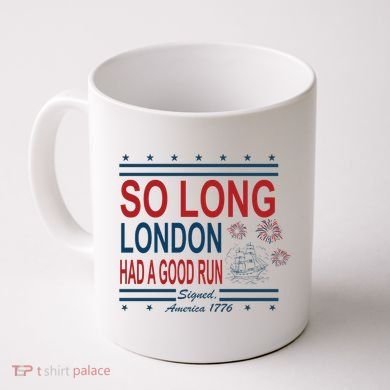 So Long London Had A Good Run Taylor Lover Coffee Mug