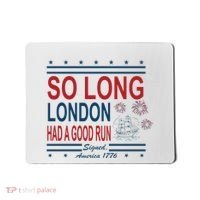So Long London Had A Good Run Taylor Lover Mousepad thumb 0