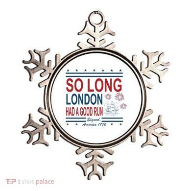 So Long London Had A Good Run Taylor Lover Ornament