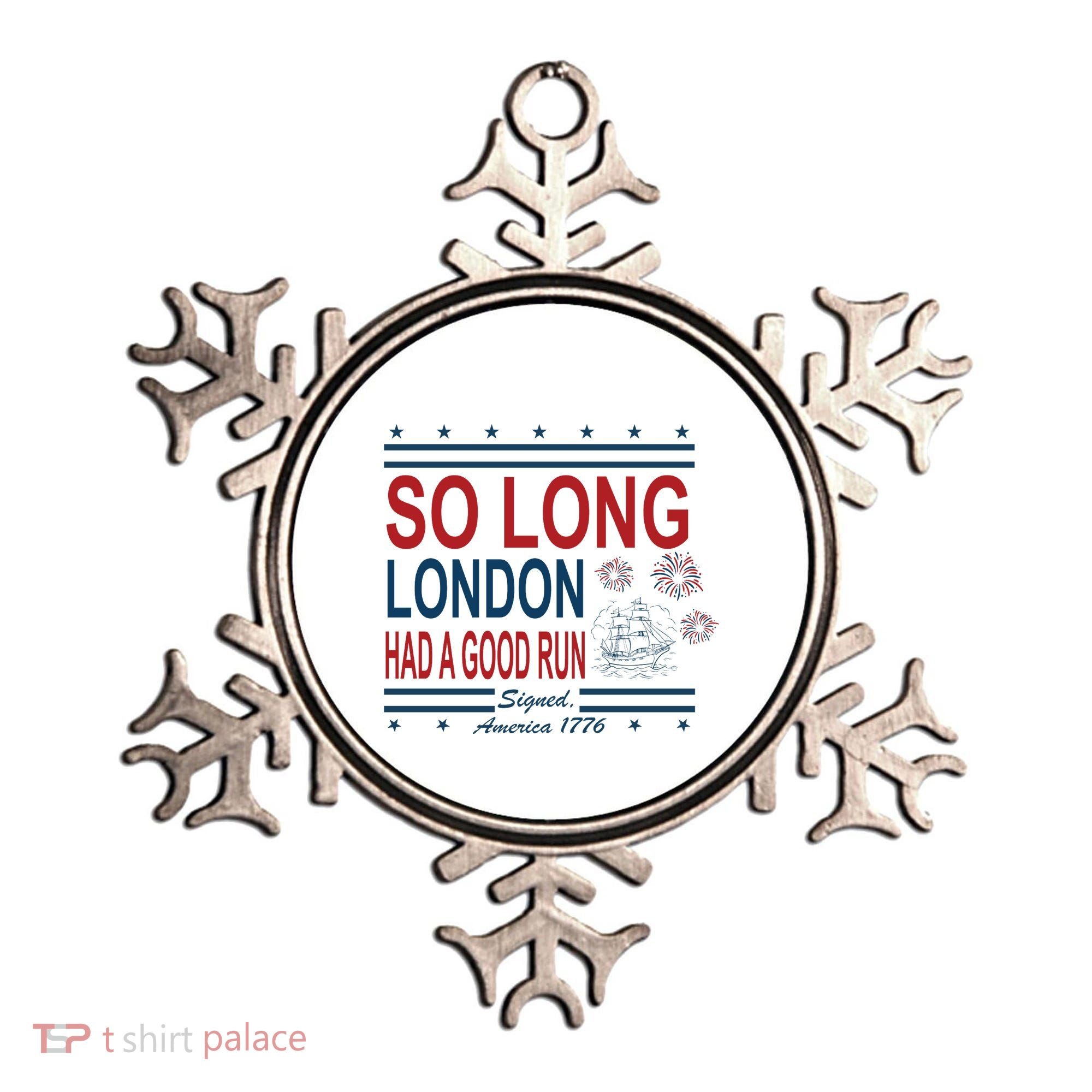 So Long London Had A Good Run Taylor Lover Ornament
