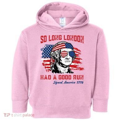 So Long London George Washington Patriotic Toddler Hoodie