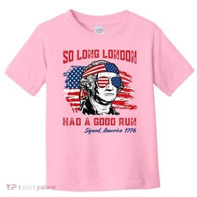So Long London George Washington Patriotic Toddler T-Shirt