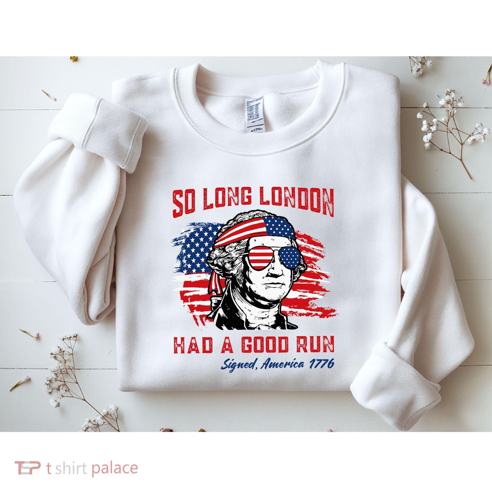 So Long London George Washington Patriotic Sweatshirt