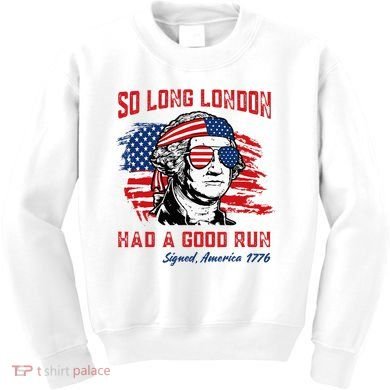 So Long London George Washington Patriotic Kids Sweatshirt