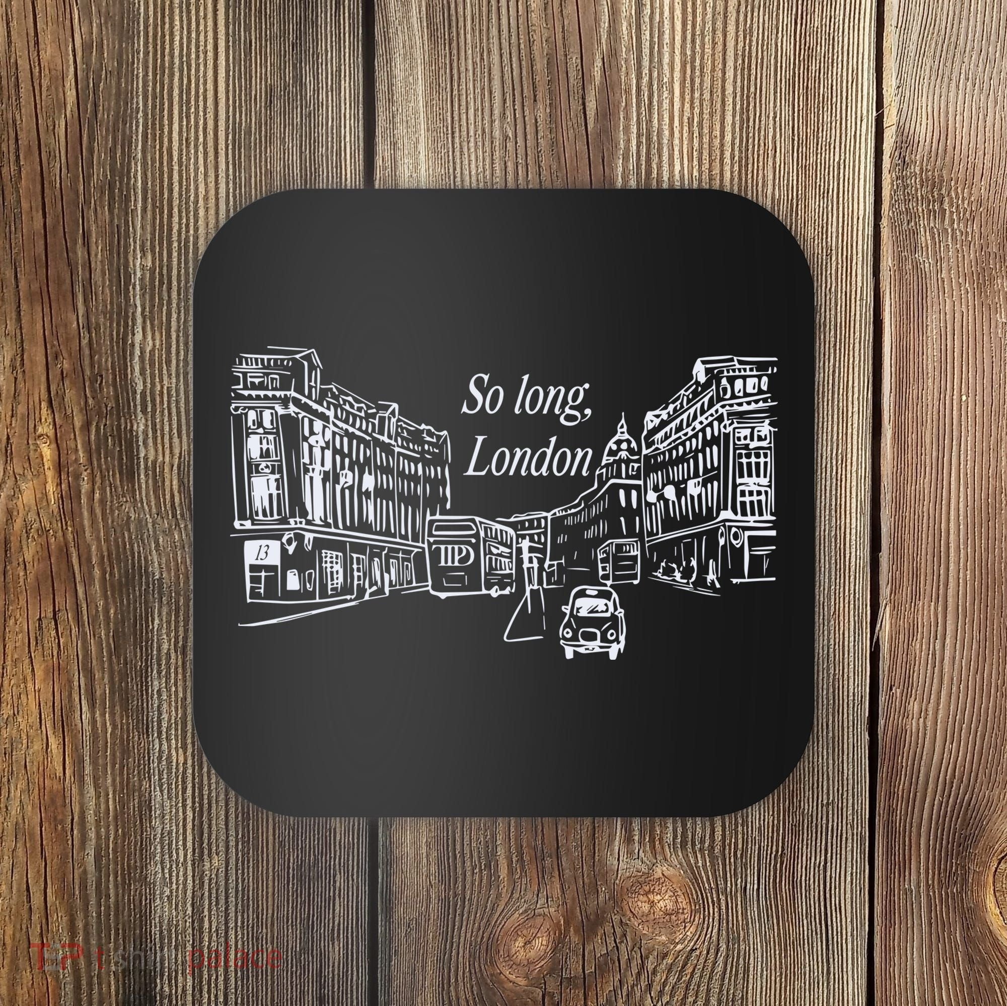 So Long London The T.O.R.T.U.R.E.D Poets Department Coaster