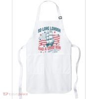 So Long London Had A Good Run Funny 4th Of July Apron thumb 0