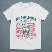 So Long London Had A Good Run Funny 4th Of July T-Shirt thumb 5