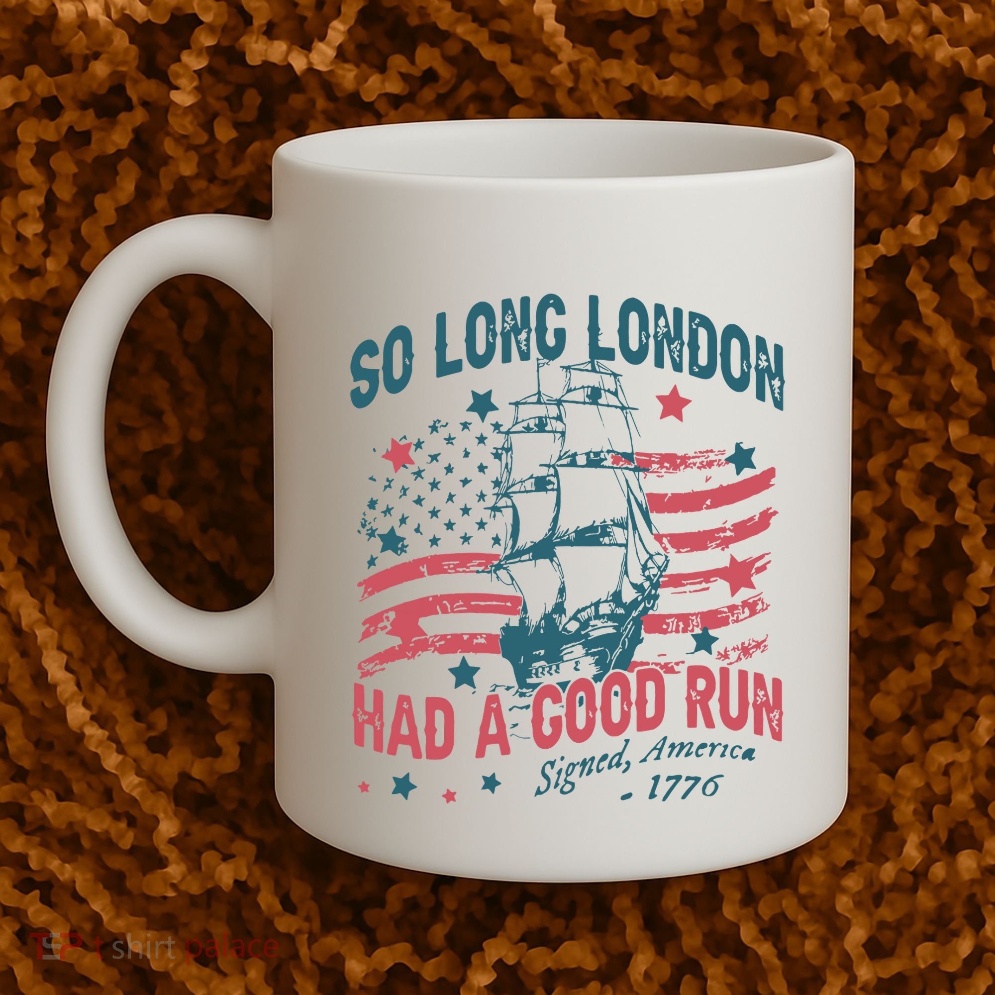 So Long London Had A Good Run Funny 4th Of July Coffee Mug
