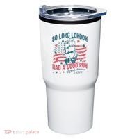 So Long London Had A Good Run Funny 4th Of July Tumbler thumb 0