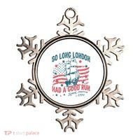 So Long London Had A Good Run Funny 4th Of July Ornament thumb 0