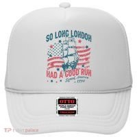 So Long London Had A Good Run Funny 4th Of July Hat thumb 0
