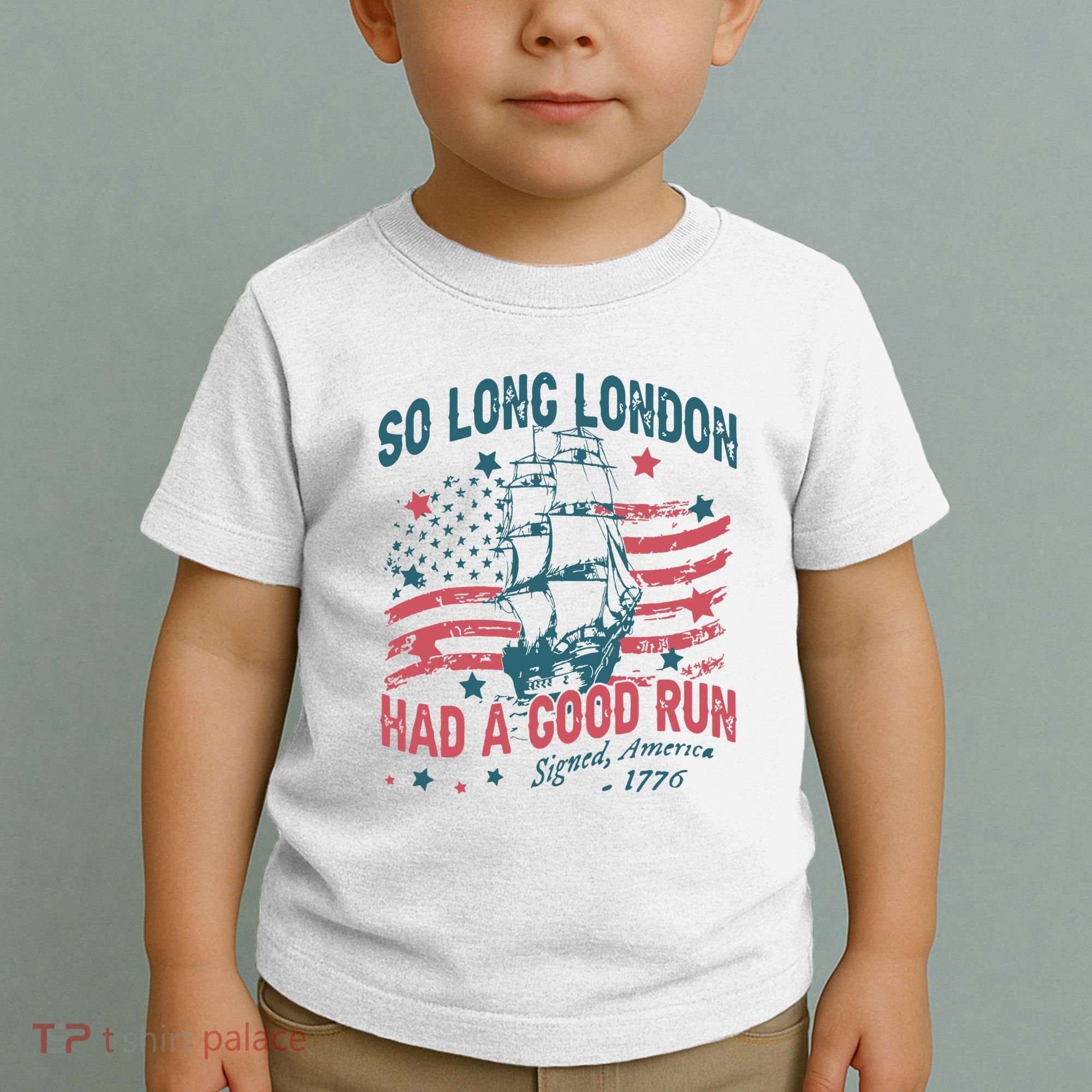 So Long London Had A Good Run Funny 4th Of July Toddler T-Shirt