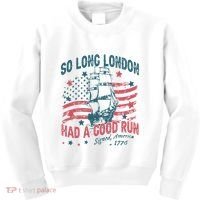 So Long London Had A Good Run Funny 4th Of July Kids Sweatshirt thumb 0