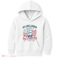 So Long London Had A Good Run Funny 4th Of July Kids Hoodie thumb 0