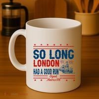 So Long London Had A Good Run American Ship Ttdp Coffee Mug thumb 4