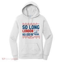 So Long London Had A Good Run American Ship Ttdp Women's Hoodie thumb 0