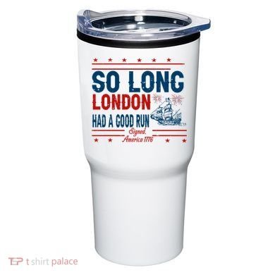 So Long London Had A Good Run American Ship Ttdp Tumbler