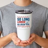 So Long London Had A Good Run American Ship Ttdp Tumbler thumb 2