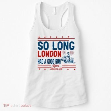 So Long London Had A Good Run American Ship Ttdp Women's Tank Top