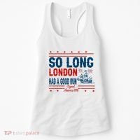 So Long London Had A Good Run American Ship Ttdp Women's Tank Top thumb 0