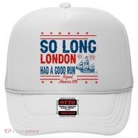 So Long London Had A Good Run American Ship Ttdp Hat thumb 0