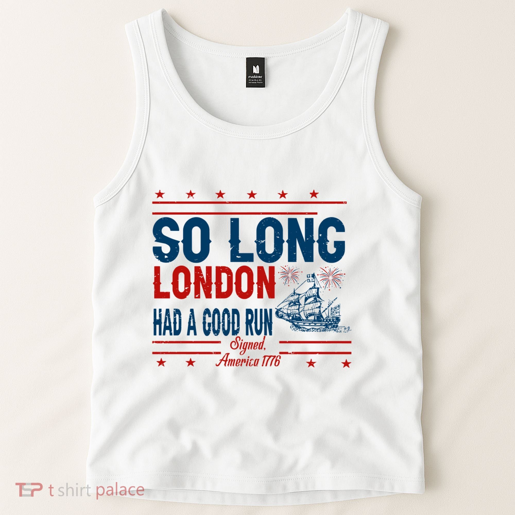 So Long London Had A Good Run American Ship Ttdp Tank Top