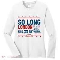 So Long London Had A Good Run American Ship Ttdp Women's Long Sleeve Shirt thumb 0