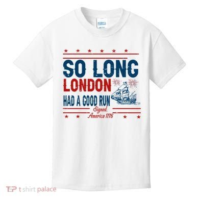 So Long London Had A Good Run American Ship Ttdp Kids T-Shirt
