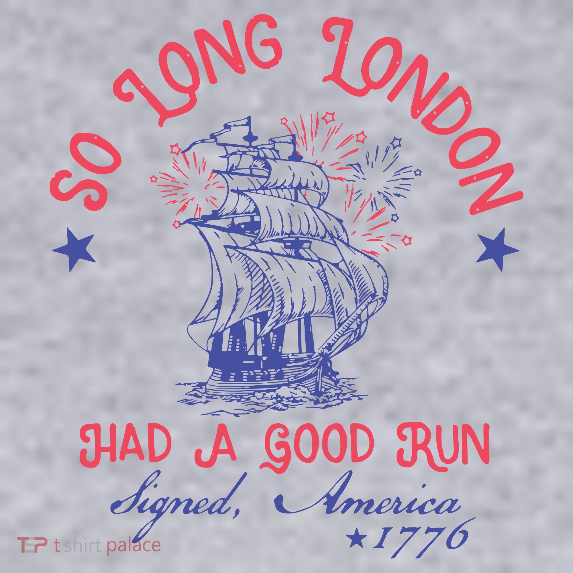 So Long London Had A Good Run Funny 4th Of July Women's Sweatshirt