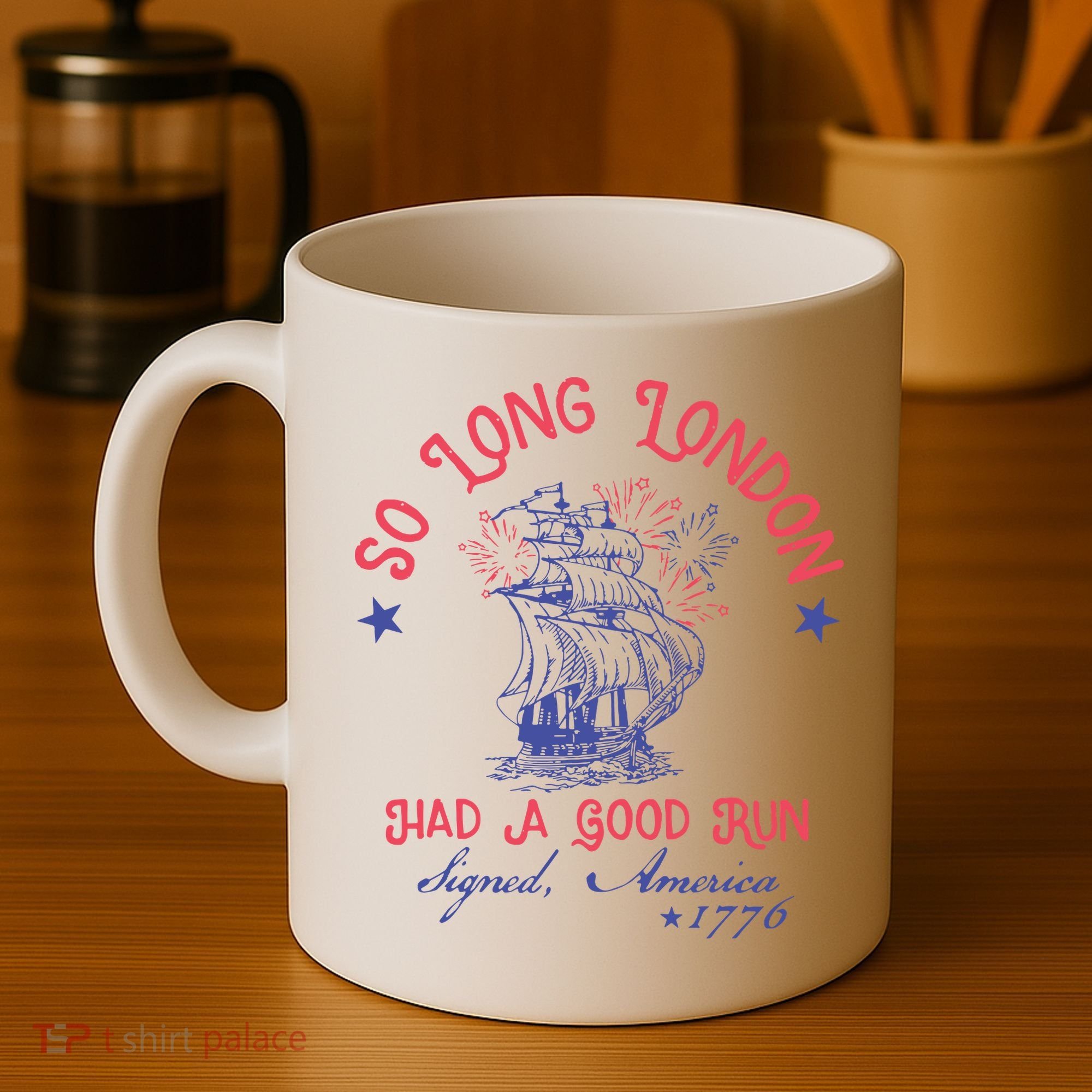 So Long London Had A Good Run Funny 4th Of July Coffee Mug